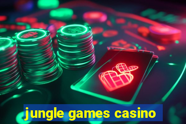 jungle games casino