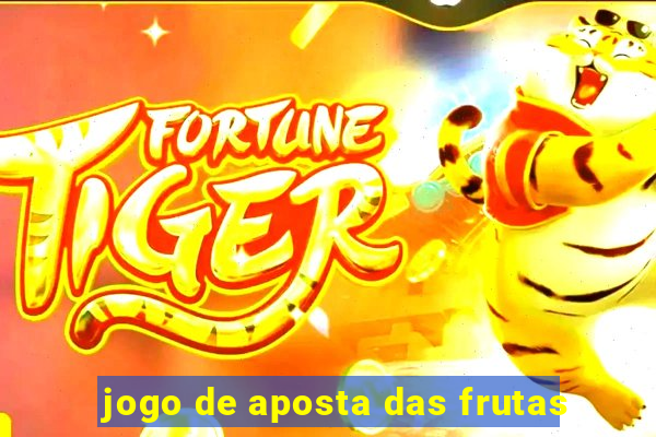 jogo de aposta das frutas