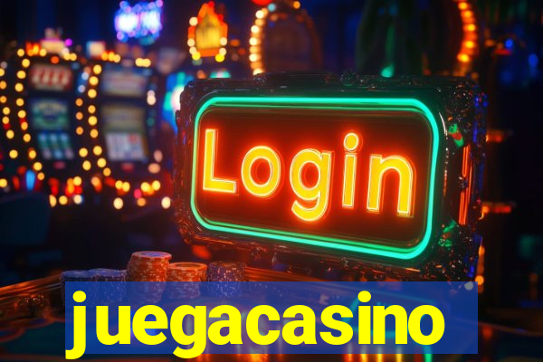 juegacasino