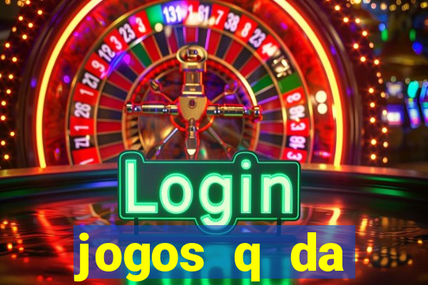 jogos q da dinheiro de verdade