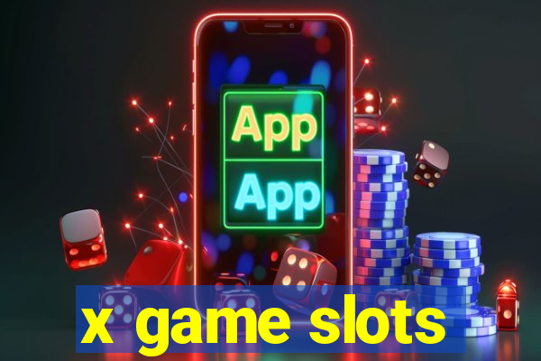 x game slots