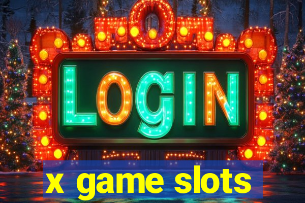 x game slots