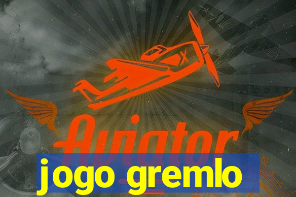 jogo gremlo