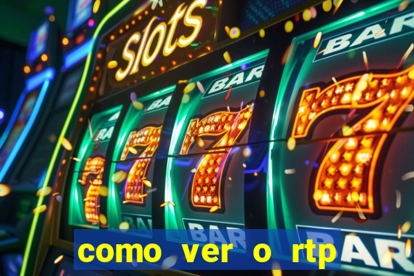 como ver o rtp dos slots