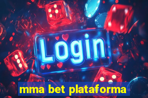 mma bet plataforma