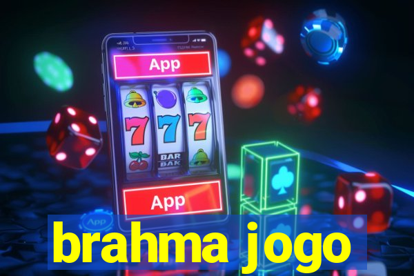 brahma jogo