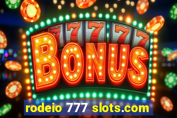 rodeio 777 slots.com