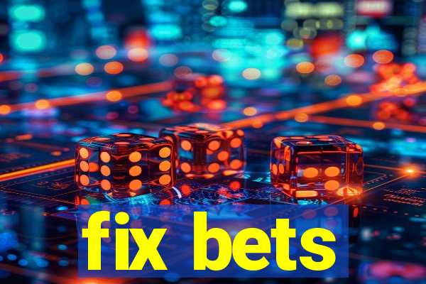 fix bets