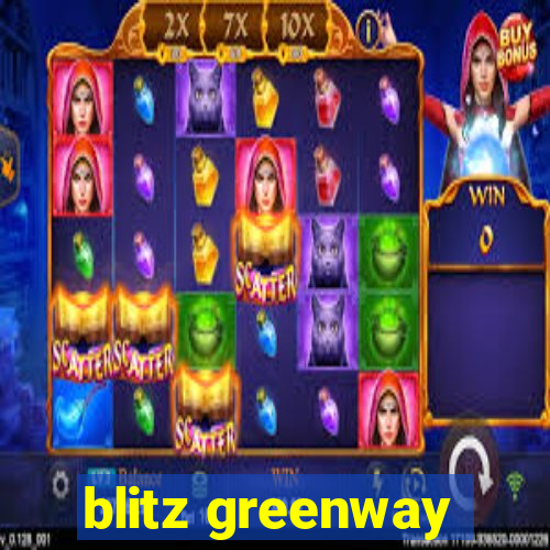 blitz greenway