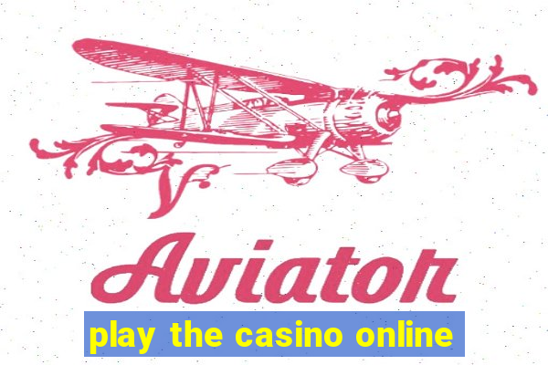 play the casino online