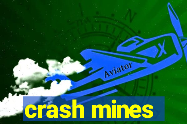 crash mines