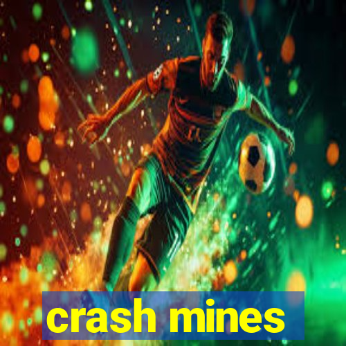 crash mines