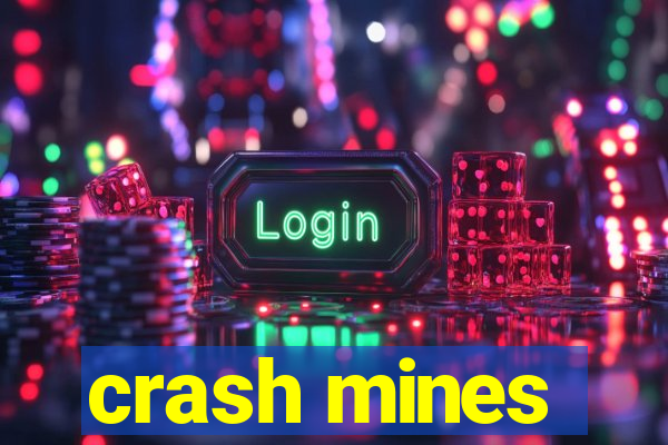 crash mines