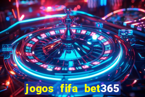 jogos fifa bet365 8 minutos