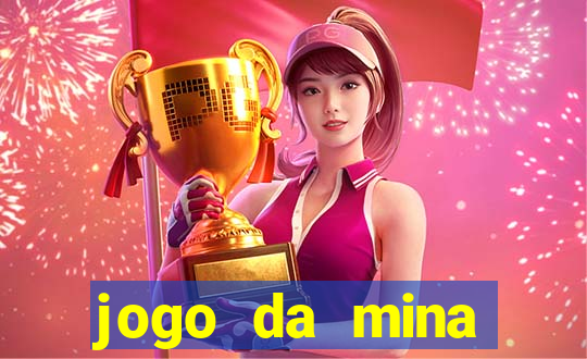 jogo da mina esporte da sorte