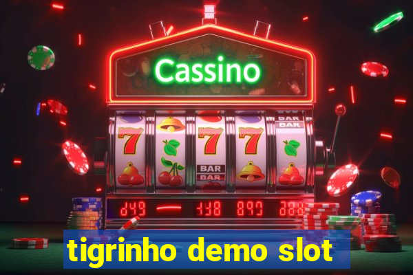 tigrinho demo slot