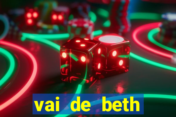 vai de beth gusttavo lima