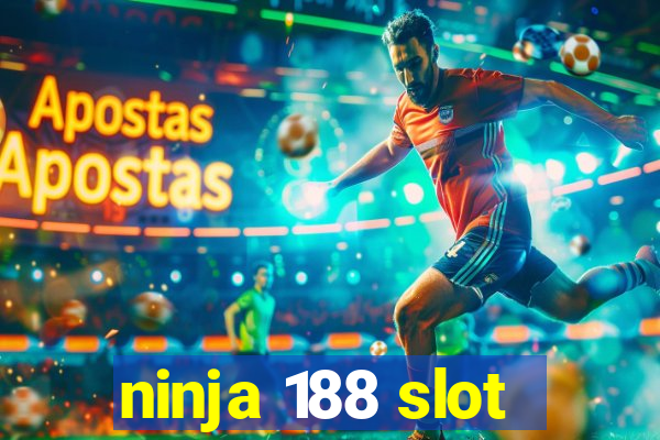 ninja 188 slot