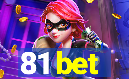 81 bet