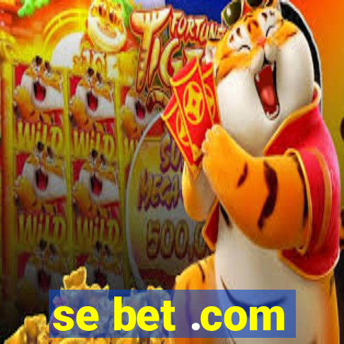 se bet .com