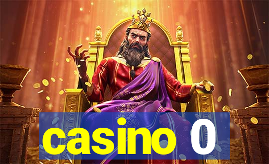 casino 0