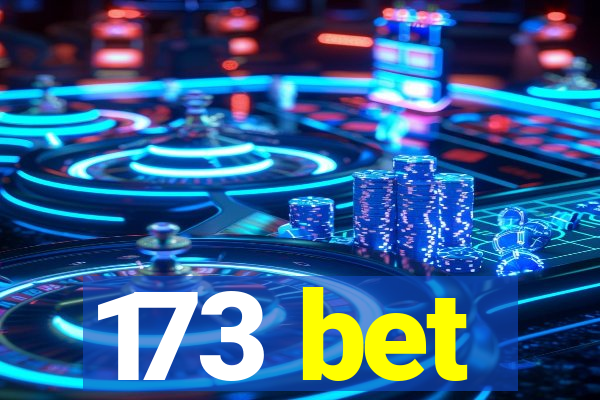 173 bet