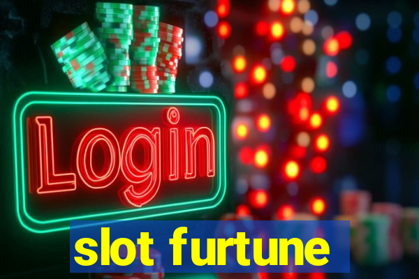 slot furtune