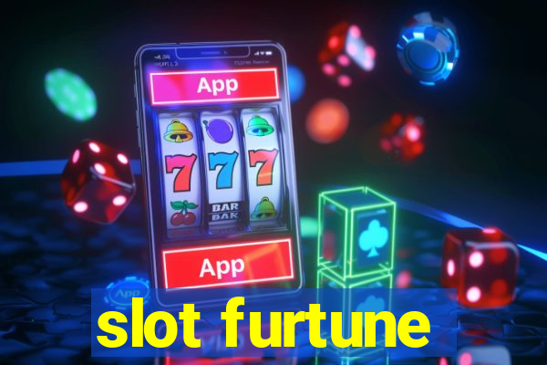 slot furtune