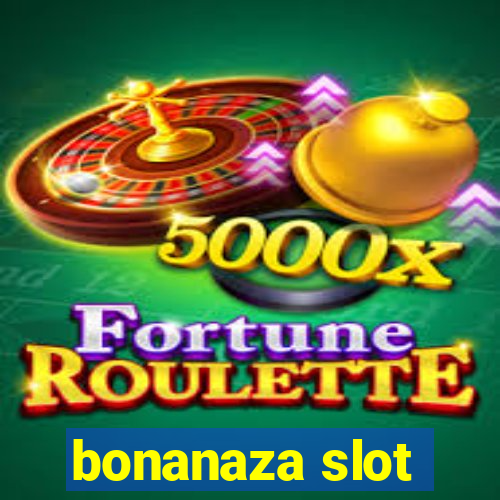 bonanaza slot