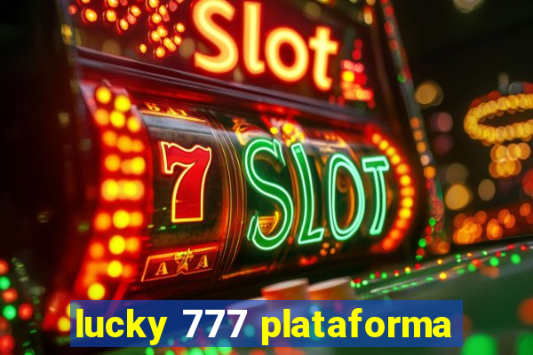 lucky 777 plataforma