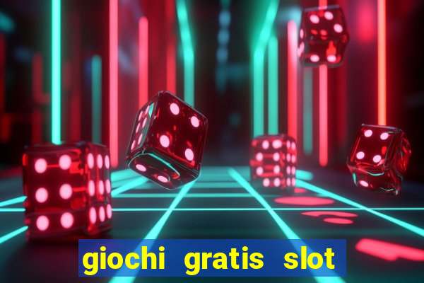 giochi gratis slot machine 2023