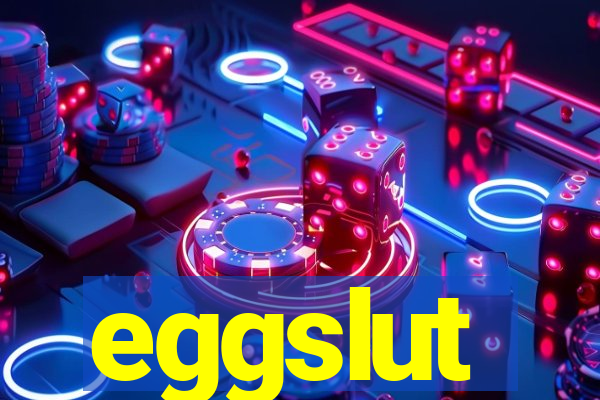 eggslut