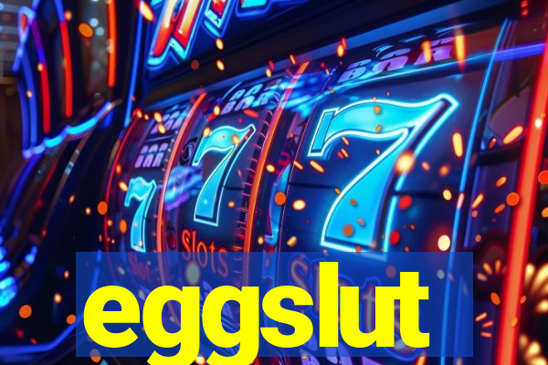 eggslut