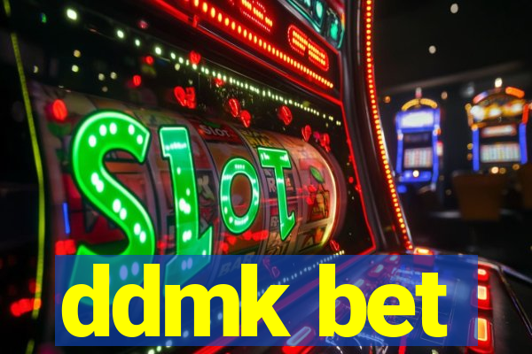 ddmk bet