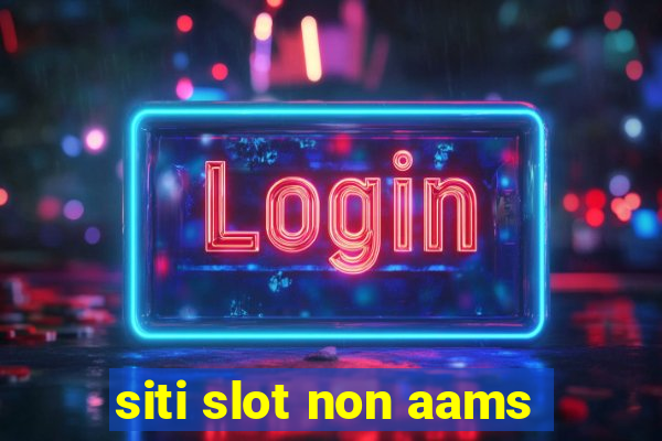 siti slot non aams