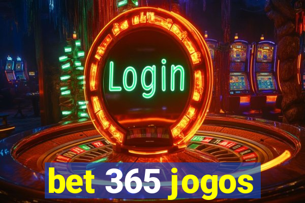 bet 365 jogos