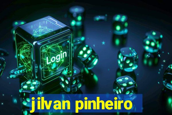 jilvan pinheiro