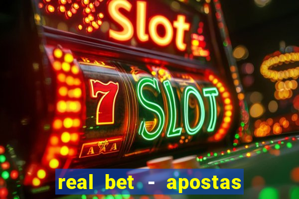 real bet - apostas esportivas e jogos online