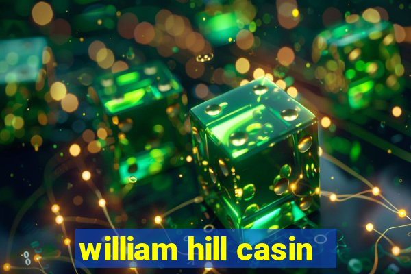 william hill casin