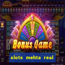 slots mehta real cash game