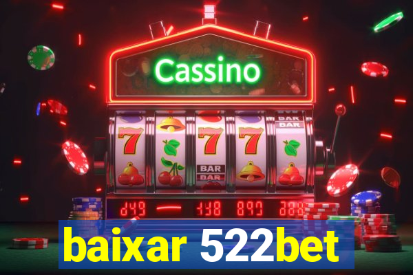 baixar 522bet