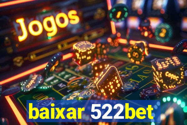 baixar 522bet