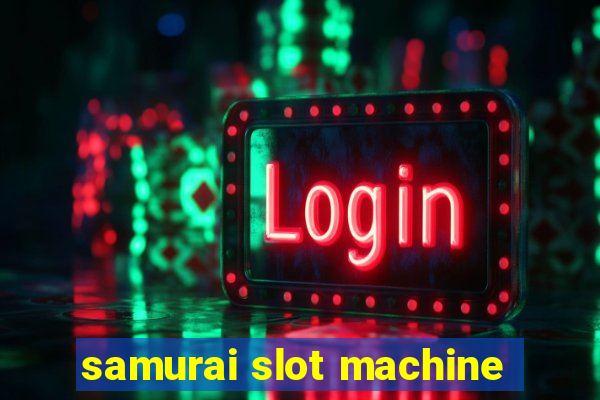 samurai slot machine