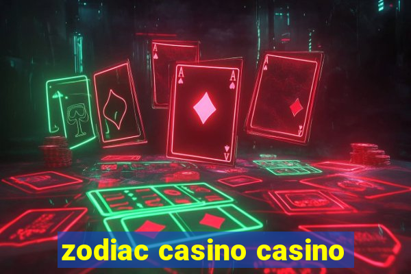 zodiac casino casino