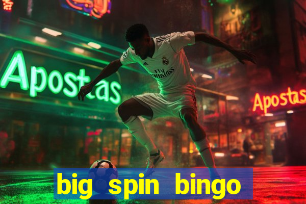 big spin bingo free bingo