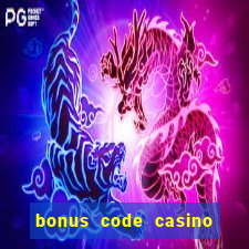 bonus code casino no deposit