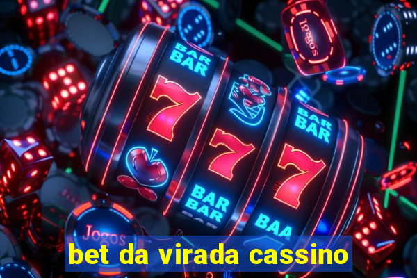 bet da virada cassino