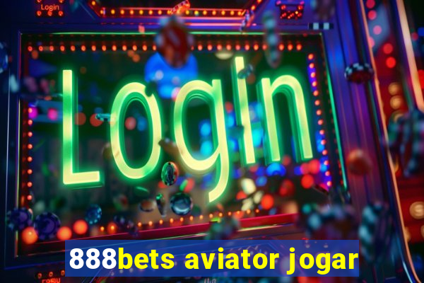 888bets aviator jogar