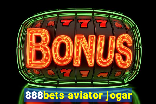 888bets aviator jogar