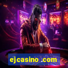 ejcasino .com